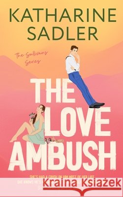 The Love Ambush Sadler, Katharine 9798262538744 Independently Published - książka
