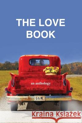 The Love Book, an anthology Gretchen Eick 9781958728260 Blue Cedar Press - książka