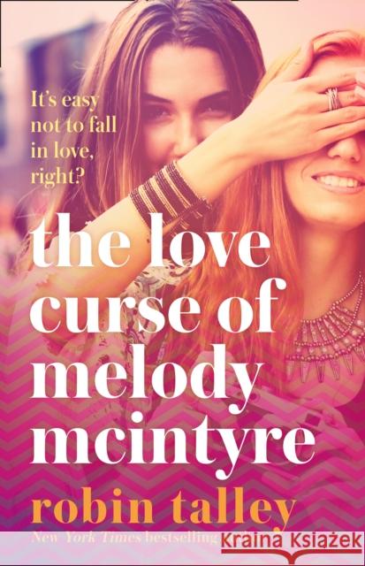 The Love Curse of Melody McIntyre Robin Talley 9780008217242 HarperCollins Publishers - książka