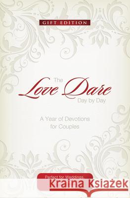 The Love Dare Day by Day: Gift Edition: A Year of Devotions for Couples Stephen Kendrick Alex Kendrick 9781433680359 B&H Publishing Group - książka