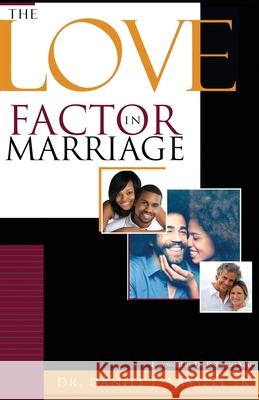 The Love Factor in Marriage Daniel J. Vassel 9781732296237 Multicultural Education Ministries - książka