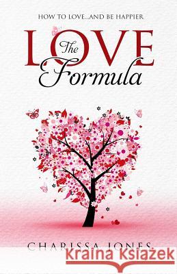 The Love Formula Charissa Jones Christina Duskis 9781985794207 Createspace Independent Publishing Platform - książka