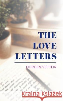The Love Letters Doreen Vettor 9781039182912 FriesenPress - książka