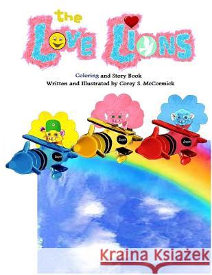 The Love Lions Corey S. McCormick Corey S. McCormick 9781499524901 Createspace - książka