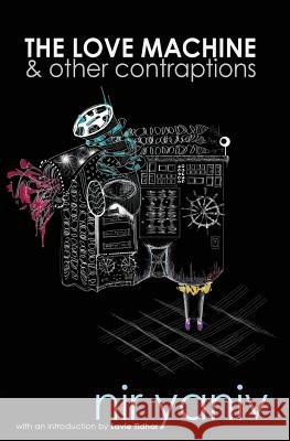 The Love Machine & other contraptions Yaniv, Nir 9781480298132 Createspace - książka