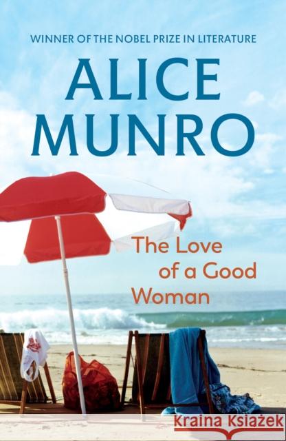 The Love of a Good Woman Alice Munro 9780099287865 Vintage Publishing - książka