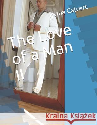 The Love of a Man II Calvert Irvina Calvert 9798508592042 Independently published - książka