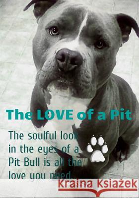 The Love of a Pit Rogena Mitchell-Jones 9781516961917 Createspace - książka