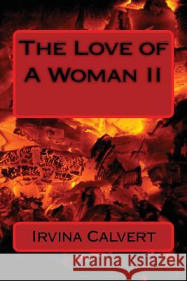 The Love of A Woman II Calvert, Irvina L. 9781501000904 Createspace - książka