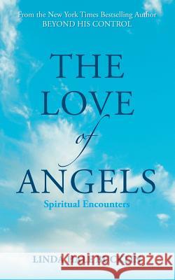 The Love of Angels (Spiritual Encounters) Linda Hale Bucklin 9781614178682 Epublishing Works! - książka