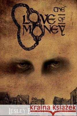 The Love of Money Lesley Broster Kinch 9781326625368 Lulu.com - książka
