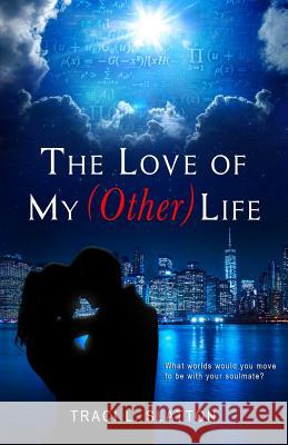 The Love of My (Other) Life Traci L. Stratton 9781942523086 Parvati Press - książka