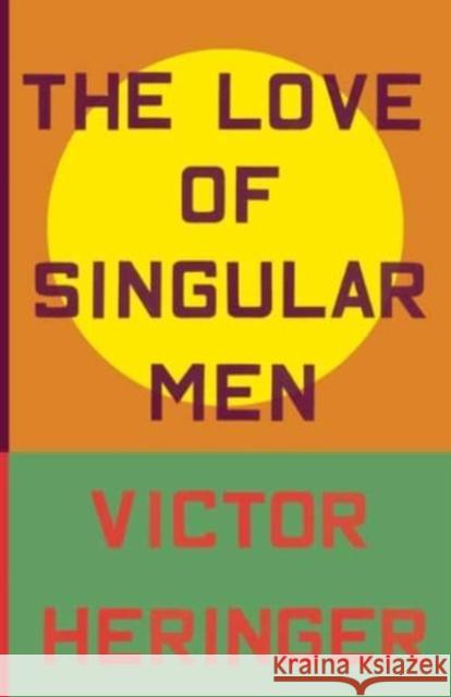 The Love of Singular Men  9780811237475  - książka