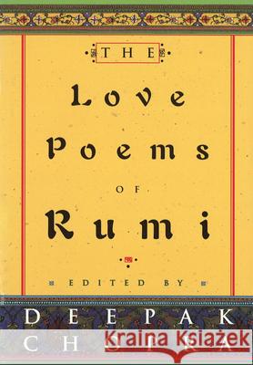 The Love Poems Of Rumi Deepak Chopra 9780712670401 Ebury Publishing - książka