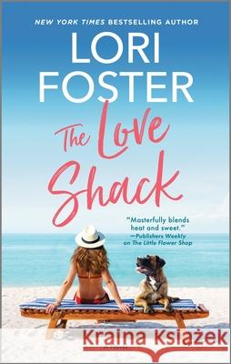 The Love Shack Lori Foster 9781335581013 Canary Street Press - książka