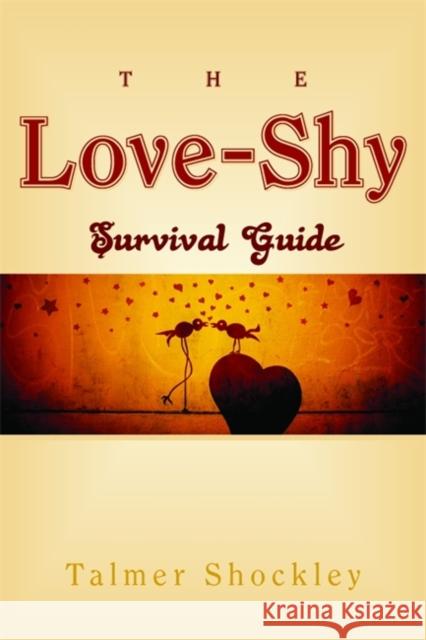 The Love-Shy Survival Guide Talmer Shockley 9781843108979  - książka