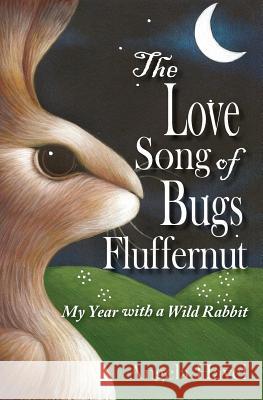 The Love Song of Bugs Fluffernut Angela Havel 9781499308617 Createspace - książka