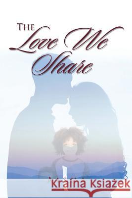 The Love We Share Aisha 9781796011920 Xlibris Us - książka