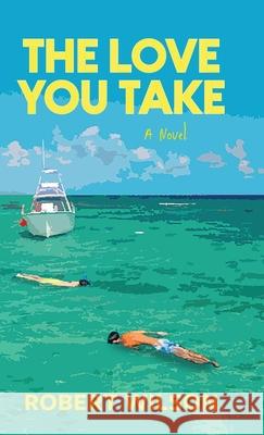 The Love You Take Robert Wilson 9781965684474 Warbler Press - książka