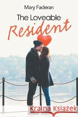 The Loveable Resident Mary Faderan 9781796025958 Xlibris Us - książka