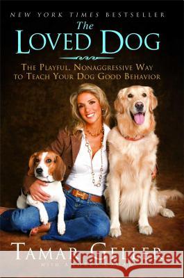 The Loved Dog Tamar Geller Andrea Cagan 9781416593980 Simon Spotlight Entertainment - książka