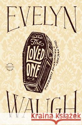 The Loved One Evelyn Waugh 9780316216470 Back Bay Books - książka