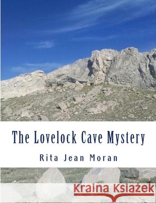 The Lovelock Cave Mystery Rita Jean Moran 9781515096252 Createspace Independent Publishing Platform - książka