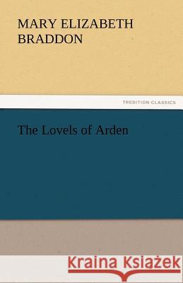 The Lovels of Arden  9783842434400 tredition GmbH - książka