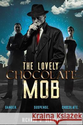 The Lovely Chocolate Mob Richard J. Bennett 9781482089240 Createspace - książka