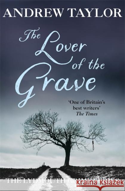 The Lover of the Grave: The Lydmouth Crime Series Book 3 Andrew Taylor 9780340617151 HODDER & STOUGHTON GENERAL DIVISION - książka