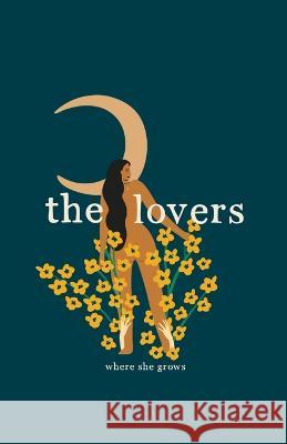 The Lovers Alisha Christensen, Where She Grows 9798218083618 Alisha Christensen - książka