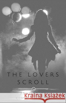The Lovers Scroll Kema Nichole 9781536858938 Createspace Independent Publishing Platform - książka
