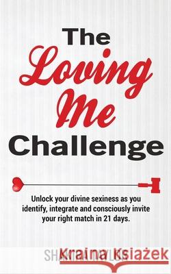 The Loving Me Challenge Shakira Taylor 9781537065960 Createspace Independent Publishing Platform - książka