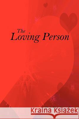 The Loving Person Ed D'Angelo 9781434316714 Authorhouse - książka