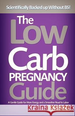 The Low Carb Pregnancy Guide Mirsad Hasic 9781500567828 Createspace - książka