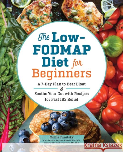 The Low-FODMAP Diet for Beginners: A 7-Day Plan to Beat Bloat and Soothe Your Gut with Recipes for Fast IBS Relief Mollie Tunitsky 9781623159573 Rockridge Press - książka