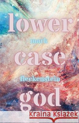 The lowercase god Mark Fleckenstein 9781956692242 Unsolicited Press - książka