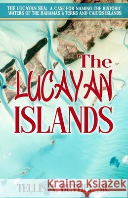 The Lucayan Islands Bethel, Tellis A. 9798726574400 Independently published - książka