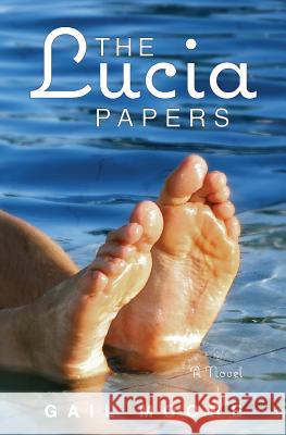 The Lucia Papers Gail F. Moore 9781518821523 Createspace - książka