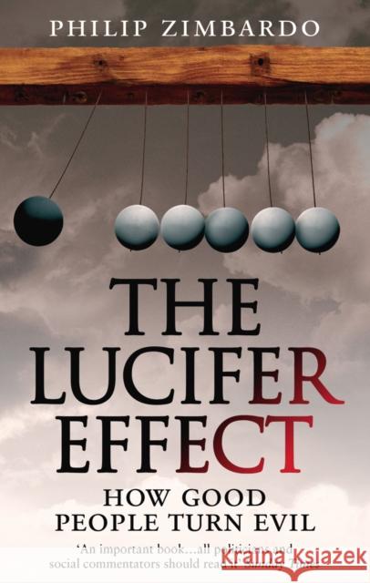 The Lucifer Effect: How Good People Turn Evil Zimbardo Philip 9781846041037 Ebury Publishing - książka