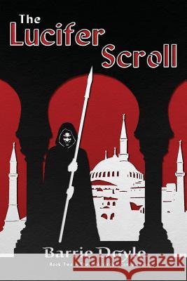 The Lucifer Scroll: Book Two in the Oakgrove Conspiracies Barrie Doyle 9781486606207 Word Alive Press - książka