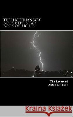 The Luciferian Way Robert Allen Reynolds 9781456318932 Createspace - książka