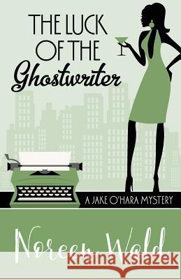 The Luck of the Ghostwriter Noreen Wald 9781943390694 Henery Press - książka