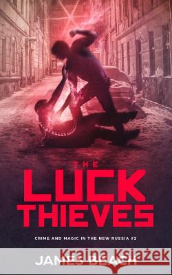 The Luck Thieves James Beach 9781945451072 Mind Fu - książka