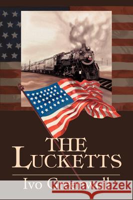 The Lucketts Ivo R. Greenwell 9780595258130 Writers Club Press - książka