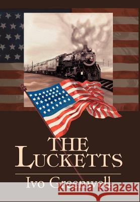 The Lucketts Ivo R. Greenwell 9780595653546 Writers Club Press - książka