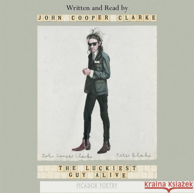 The Luckiest Guy Alive John Cooper Clarke 9781529009446 Pan Macmillan - książka