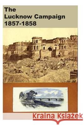 The Lucknow Campaign 1857-1858 Agha Humayun Amin 9781494486914 Createspace - książka