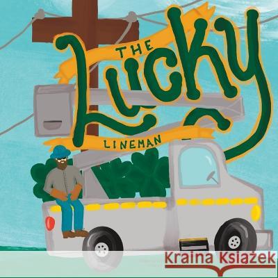 The Lucky Lineman Krista Conway   9798378964512 Independently Published - książka
