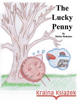 The Lucky Penny Shirley Redenius 9781505284164 Createspace Independent Publishing Platform - książka